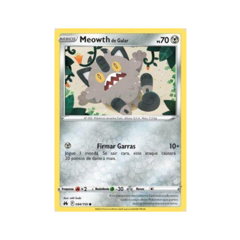 Galarian Meowth 084/159 in Portuguese Crown Zenith Pokémon TCG