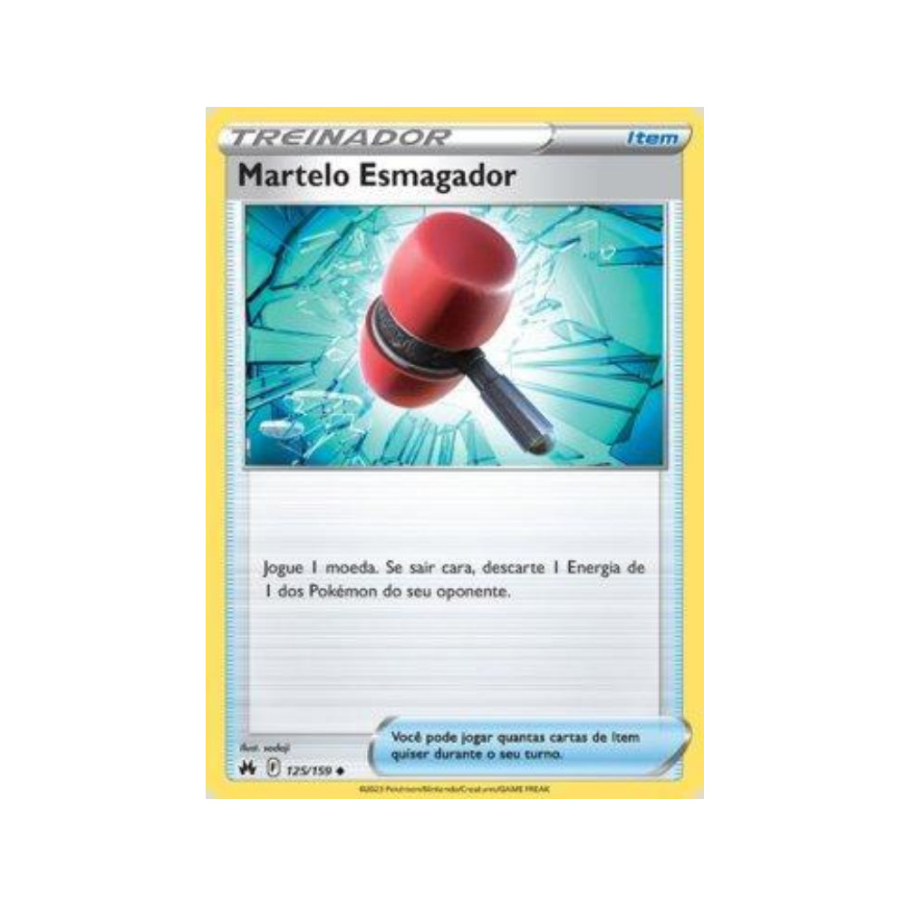 Crushing Hammer 125/159 in Portuguese Crown Zenith Pokémon TCG