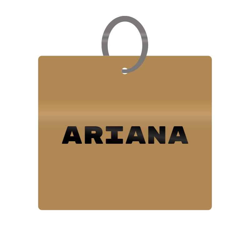 Ariana Engraved on Keychain in MDF 4cm x 4cm x 3mm