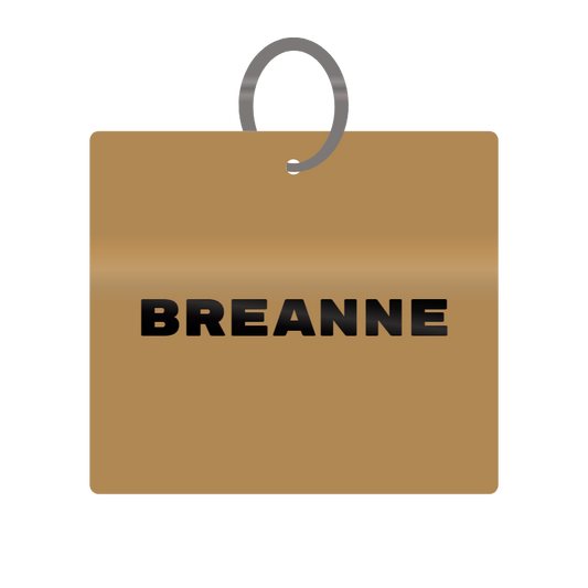 Breanne Engraved on Keychain in MDF 4cm x 4cm x 3mm