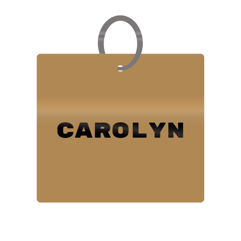 Carolyn Engraved on Keychain in MDF 4cm x 4cm x 3mm