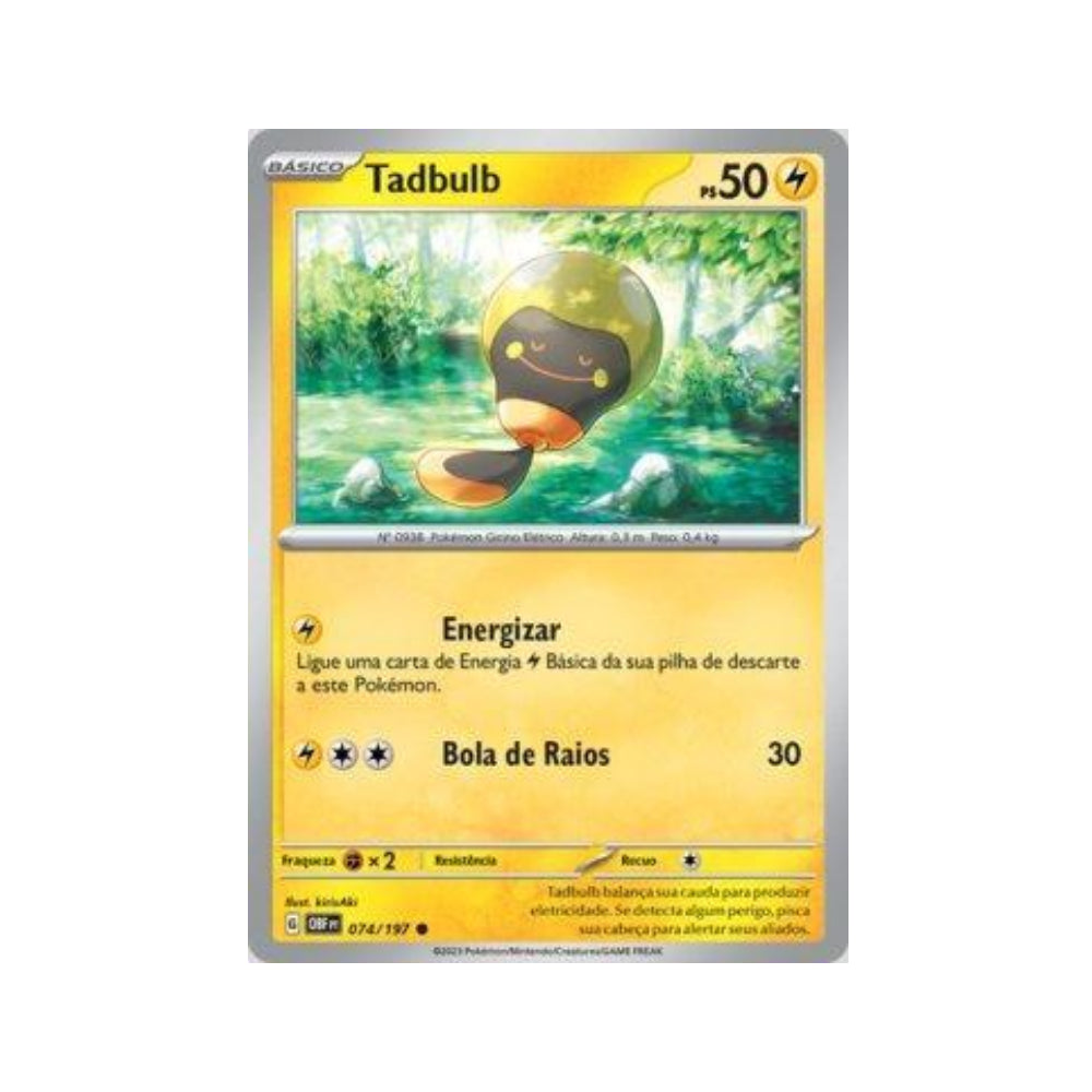 Tadbulb 074/197 in Portuguese Obsidian Flames Pokémon TCG