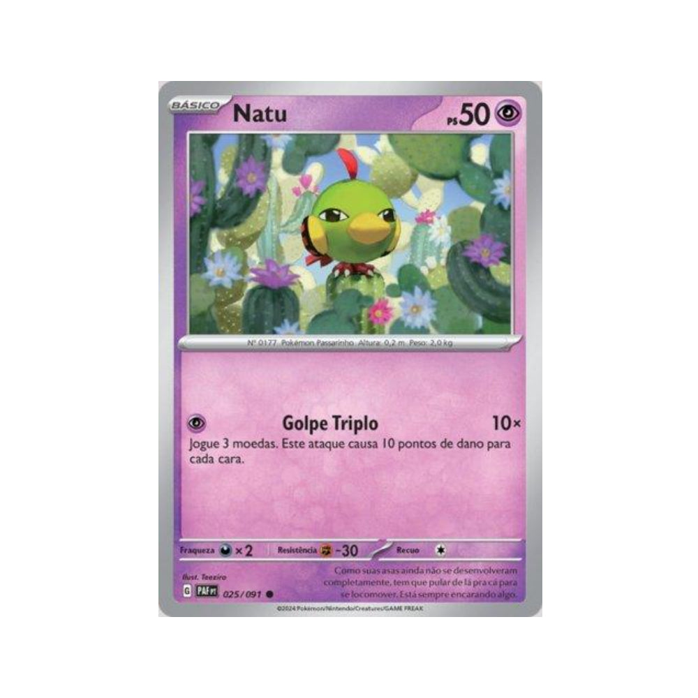 Natu 025/091 in Portuguese Paldean Fates Pokémon TCG