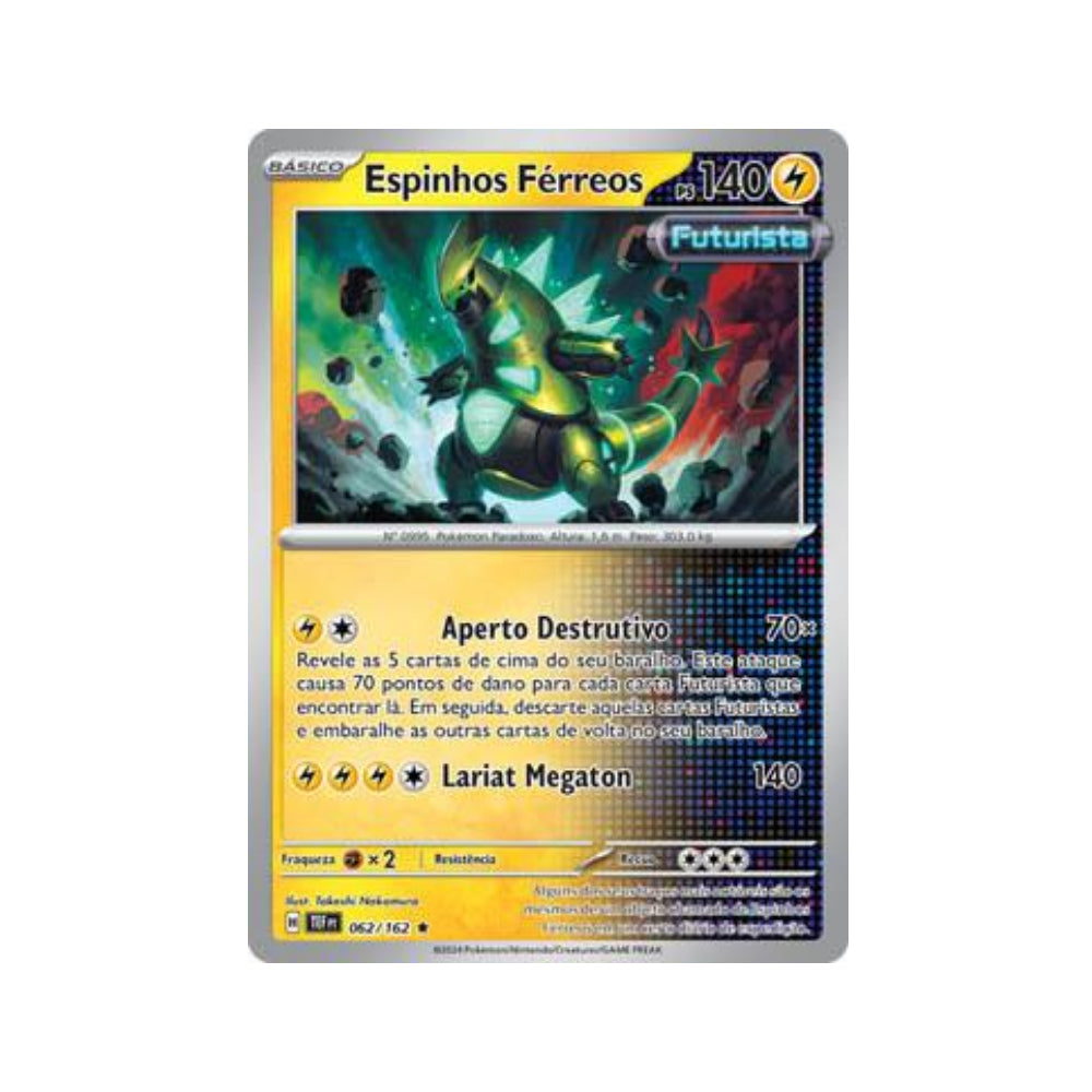 Iron Thorns 062/162 in Portuguese Temporal Forces Pokémon TCG