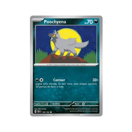 Poochyena 105/162 in Portuguese Temporal Forces Pokémon TCG