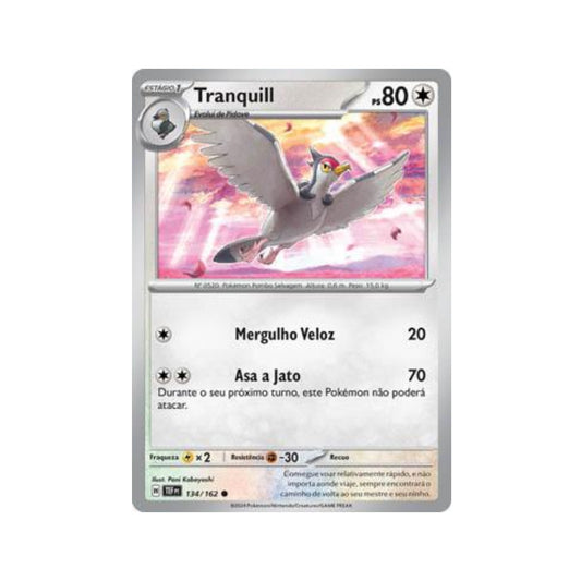 Tranquill 134/162 in Portuguese Temporal Forces Pokémon TCG